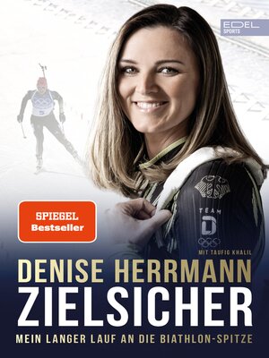 cover image of Zielsicher. Mein langer Lauf an die Biathlon-Spitze